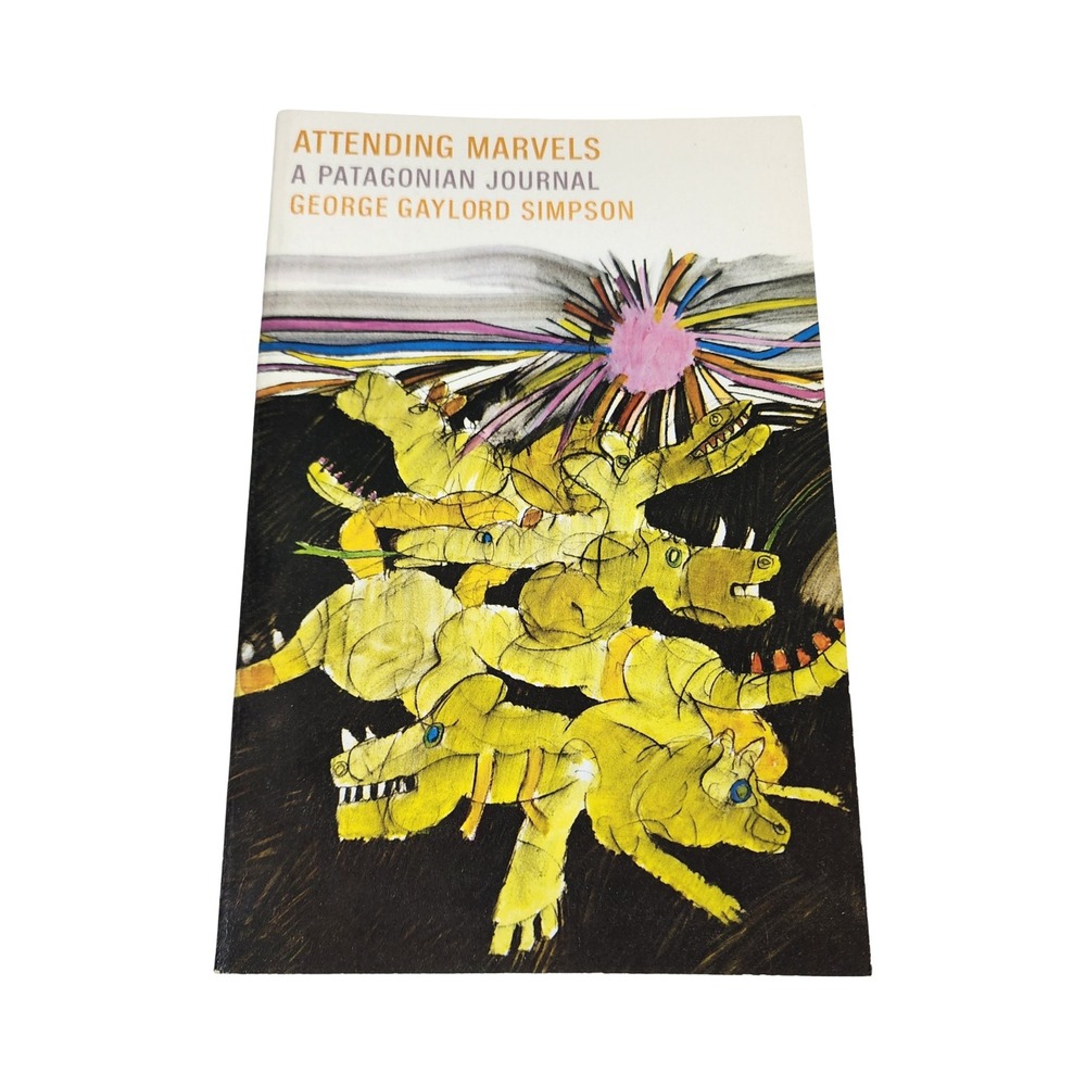 Attending Marvels A Patagonian Journal George Gaylord‎ Simpson Time Life Book